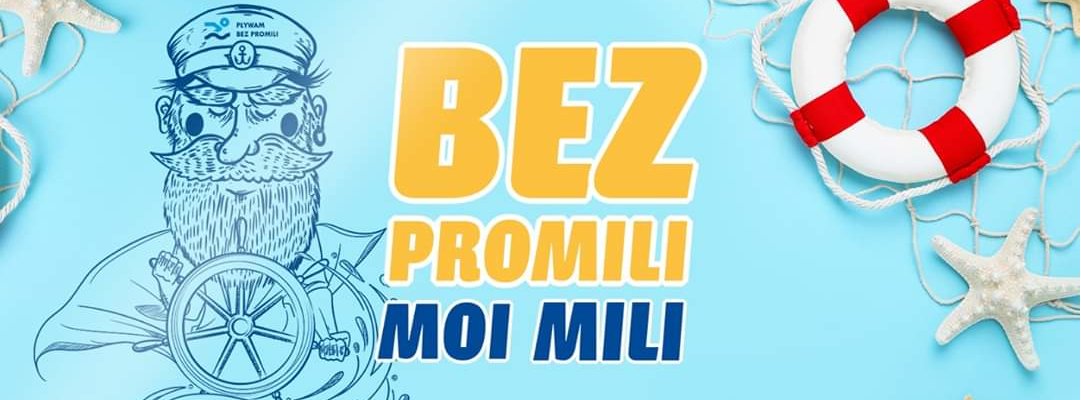 Grafika "Bez promili, Moi Mili" - przedstawia marynarza, który stoi za sterem i ma na głowie czapkę z napisem: pływam bez promili. Obok marynarza, po prawej stronie, znajduje się koło ratunkowe położone na sieci rybackiej.